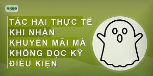 Tác hại thực tế khi nhận khuyến mãi mà không đọc kỹ điều kiện